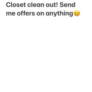 Closet clean out!!! Send offers